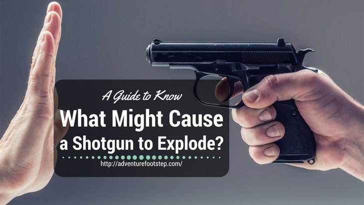 A Guide to Know What Might Cause a Shotgun to Explode