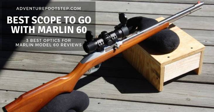 Best Scope for Marlin 60  – The 3 Best Optics for Marlin Model 60