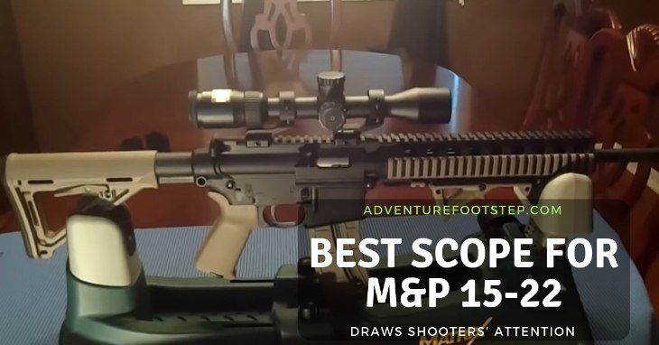 The Best Scope for M&P 15-22 Draws Shooters’ Attention in 2022