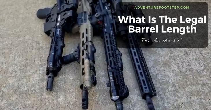 What Is The Legal Barrel Length For An Ar-15?