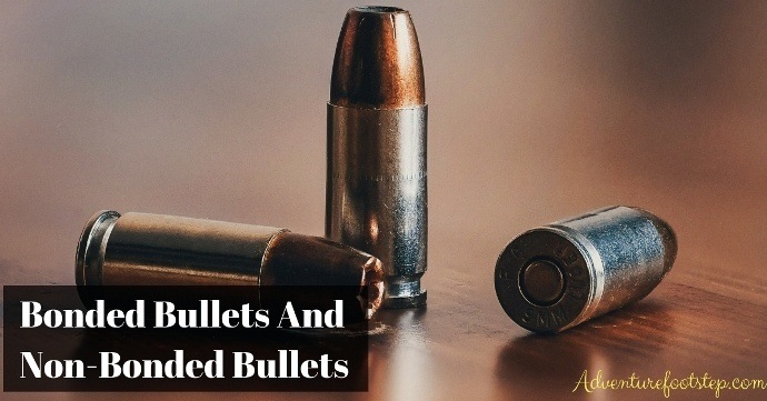 What are The Differences Between Bonded Bullets And Non-Bonded Bullets?