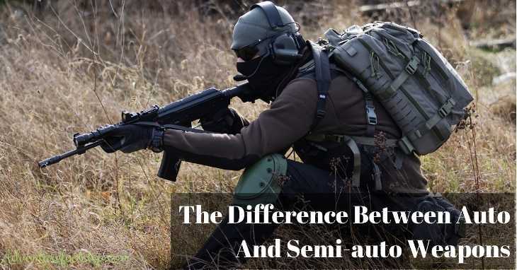The Difference Between Auto And Semi-auto Weapons