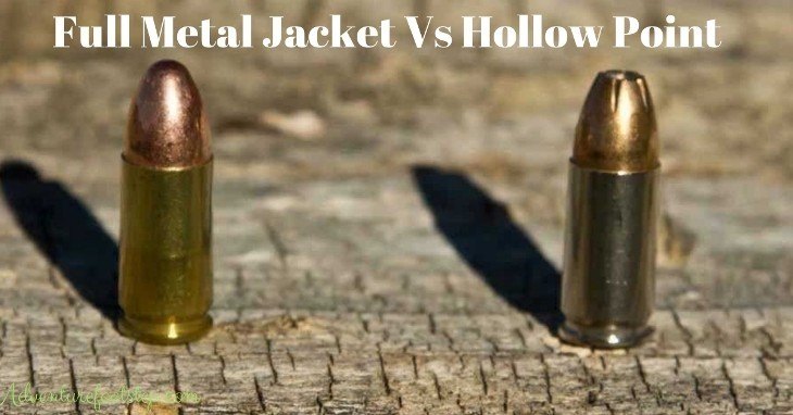 Full Metal Jacket Vs. Hollow Point: What One Is Better For You?