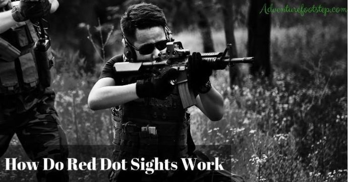 How Do Red Dot Sights Work – Unlimited Guide!