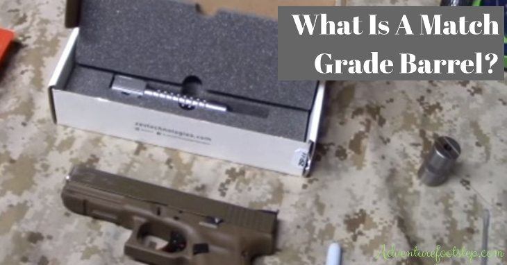 What Is A Match Grade Barrel? Who Should Use It?