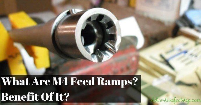 What Are M4 Feed Ramps? What Is The Benefit Of M4 Feed Ramps