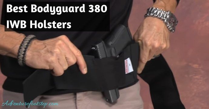 Choose The Best Bodyguard 380 IWB Holsters By Reading This